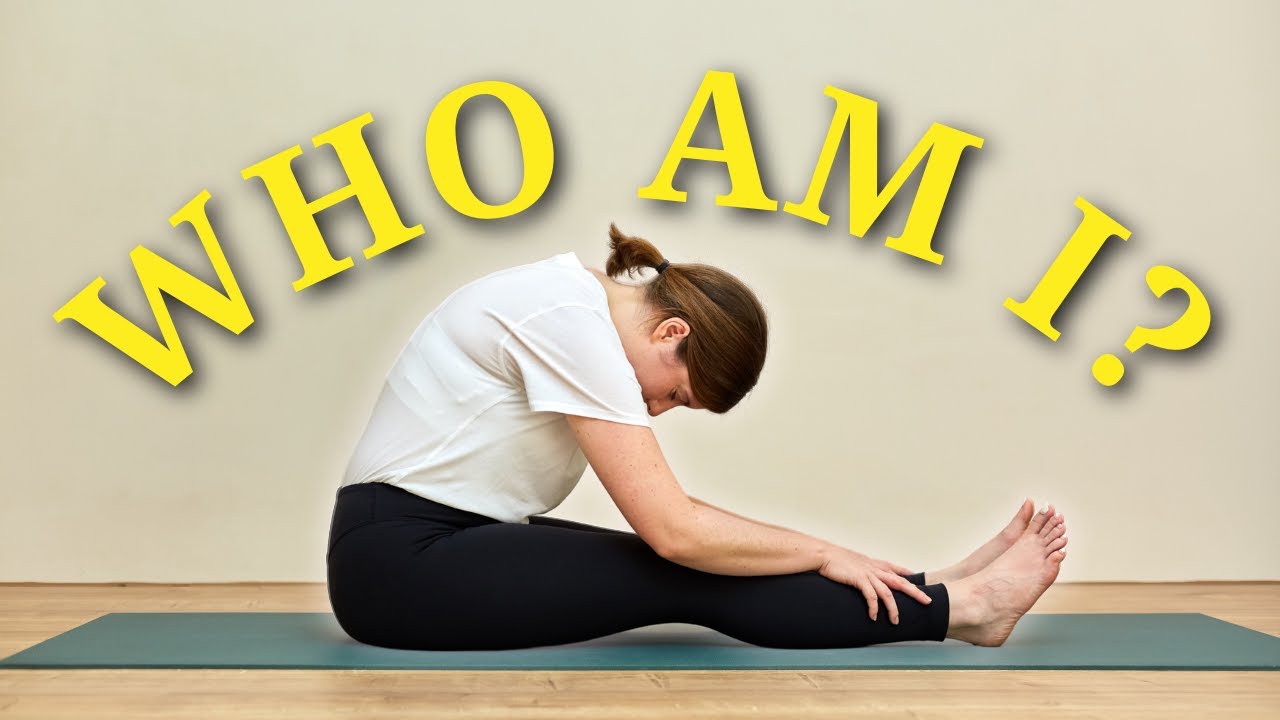 Who Am I? 1 Hour Yin Yoga Class — Yin Yoga class, 58 minutes