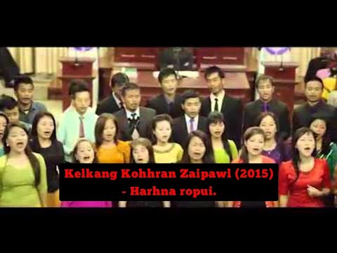 KELKANG KOHHRAN ZAIPAWL 2015 - HARNA ROPUI.