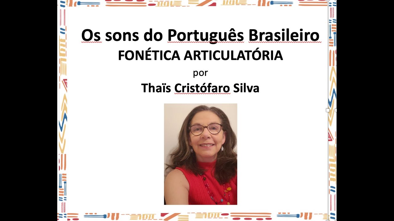 Fonética Articulatória:  Os sons do Português Brasileiro