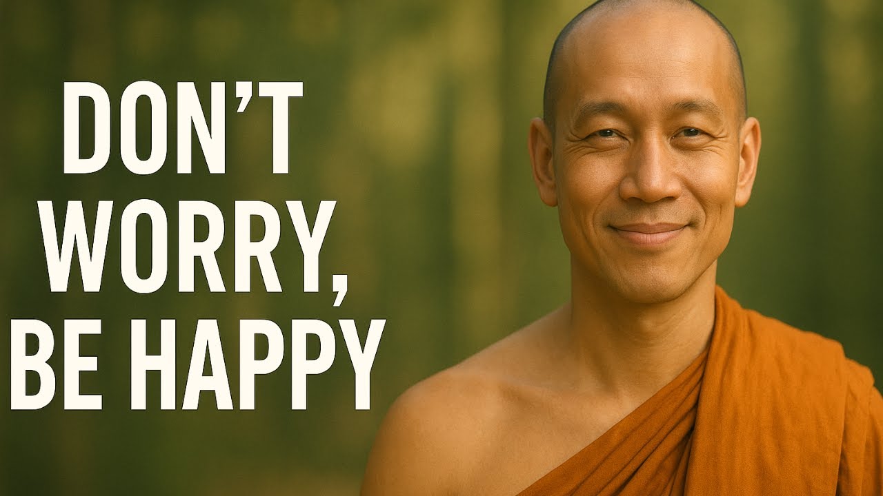 BE HAPPY NOW: What Buddhism Really Says About Worry