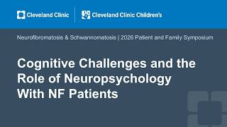 Cognitive Challenges and the Role of Neuropsychology With NF Patients