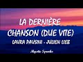 La Dernière Chanson (Due Vite) - Laura Pausini & Julien Lieb 🇮🇹 🇫🇷 (Lyric Video)