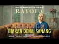 Rayola Biakan Denai Sanang Official Music Video