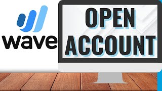 How to Open a Wave Bookkeeping Account