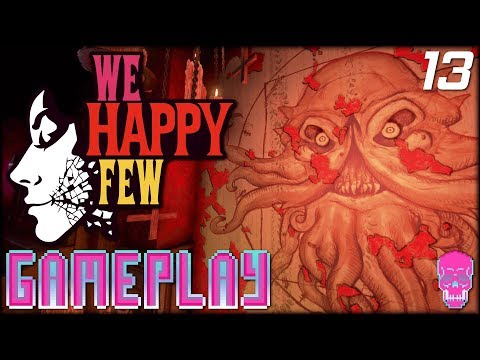 We Happy Few | Life In Technicolor Update | Mystery House | Part 13 | PC