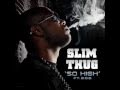 Slim thug So High Lyrics 