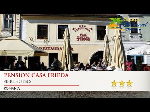 Pension Casa Frieda - Sibiu Hotels, Romania