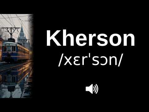 🇺🇦 How to pronounce Kherson (CORRECTLY!)