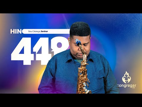 Hino 448 da CCB - Sou Criança, Senhor - Sax Alto - CCB - Allan Oliveira - Hinário 5