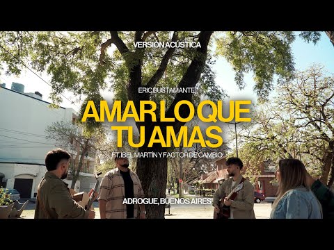 Amar Lo Que Tú Amas - Eric Bustamente