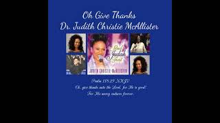Oh Give Thanks - Dr. Judith Christie McAllister