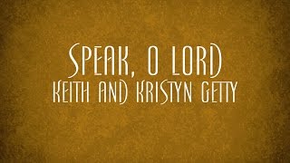Speak, O Lord Music Video