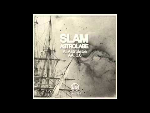 Slam - Astrolabe (Original Mix) [SOMA]