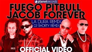 FUEGO, PITBULL, JACOB FOREVER - La Dura Remix (Dj Shorty Remix) Official Video Con Letras