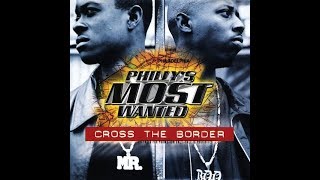 Philly's Most Wanted - Cross The Border