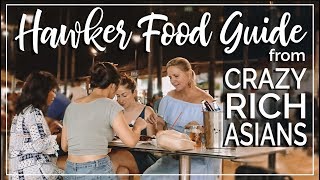 Crazy Rich Asians Hawker Food GUIDE | Singapore