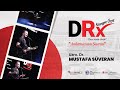 DRx "Anlatmazsam Şişerim" | Uzm. Dr. Mustafa SÜVERAN