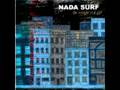 Your legs grow - Nada Surf