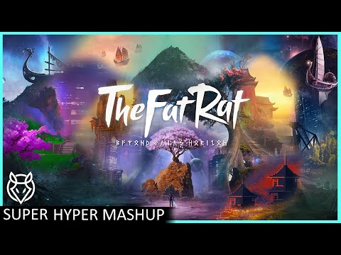Mashup of every TheFatRat song ever (Super Hyper Extended)