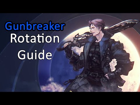 Gunbreaker Rotation Guide - FFXIV Endwalker