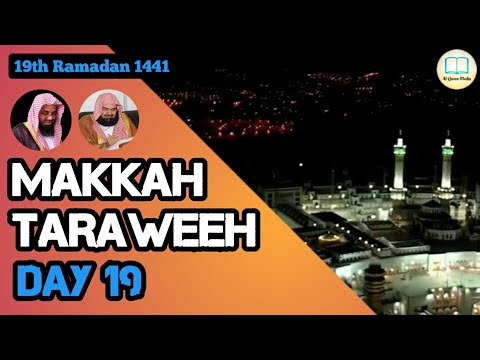 Day 19 Taraweeh Salah From Masjid Al-Haram | Ramadan 1441/2020 | Sheikh Shuraim and Sheikh Sudais
