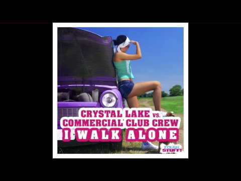Crystal Lake vs Commercial Club Crew - I Walk Alone (Commercial Club Crew Remix Edit)