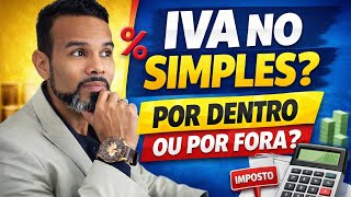 Reforma Tributária no Simples: IVA por Dentro ou Por Fora? (EXPLICADO)
