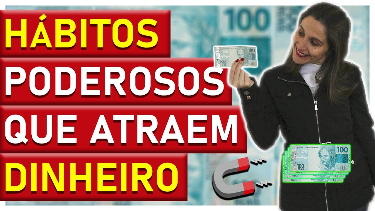7 HÁBITOS PODEROSOS QUE TRAZEM DINHEIRO PARA VOCÊ | CÁTIA BAZZAN