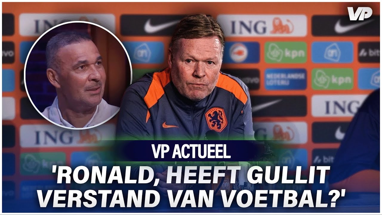 Thumbnail for article: Koeman verrast op persconferentie: 'Ronald, heeft Gullit verstand van voetbal?'