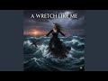 A Wretch Like Me