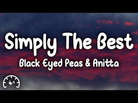 Black Eyed Peas - Simply The Best (Lyrics) ft. Anitta, El Alfa
