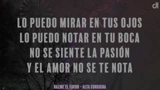 Alta Consigna - Hazme El Favor [Letra]