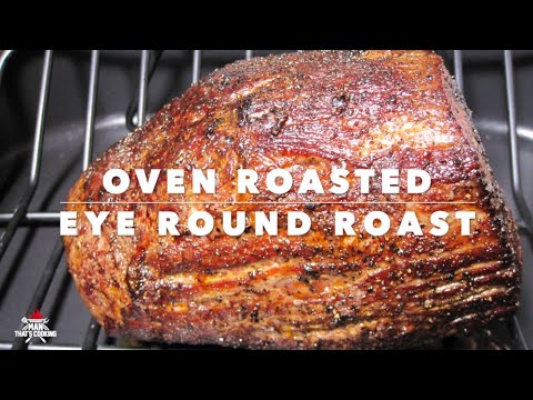 Oven Roasted Eye Round Roast