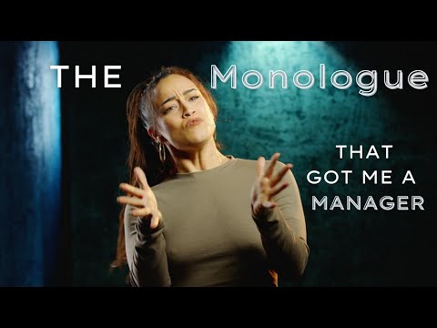 The Monologue That Got me A Manager