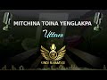 Uttam - Mitchina Toina Yenglakpa (Manipuri Karaoke | Instrumental | Track)
