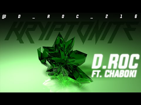 CHABOKI x D.ROC - KRYPTONITE [EXCLUSIVE]