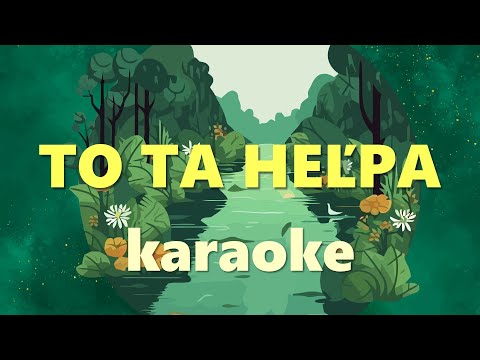Spievanky - To ta Heľpa (karaoke)