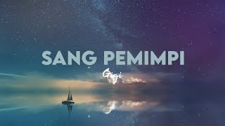 Download lagu Gigi - Sang Pemimpi (Lyric Video) mp3
