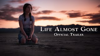 Life Almost Gone (Trailer 3)