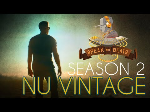 Speak With Beats TV Season 2 Episode 5: Nu Vintage