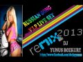 RUSIAN SONG V.I.P LIVE SET ( DJ Yunus BOZKURT ...