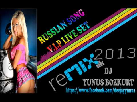 RUSIAN SONG V.I.P LIVE SET ( DJ Yunus BOZKURT - 2013 )