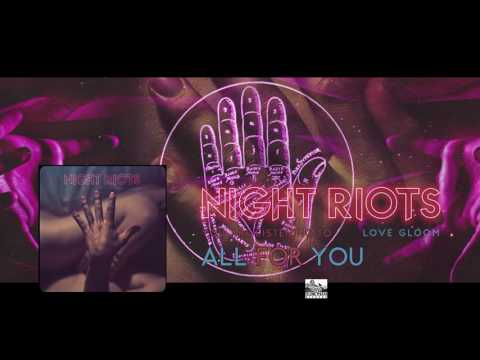 NIGHT RIOTS - All For You