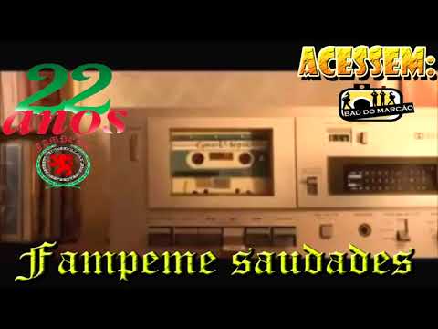 FAMPEME SAUDADES - 22 ANOS