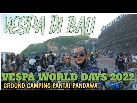 VESPA WORLD DAYS 2022 PANTAI PANDAWA #day3