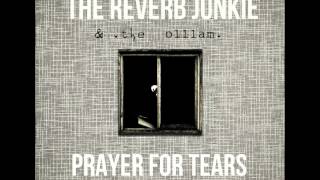 Prayer For Tears (remix) - .the olllam. & The Reverb Junkie