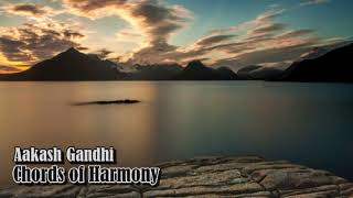 Download lagu Aakash Gandhi - Chords of Harmony mp3