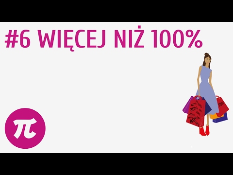 Więcej niż 100% #6 [ Procenty ]