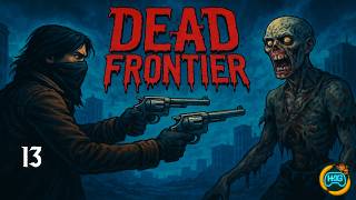 Swiper No Swiping: I Forgot the Weapon I Was Grinding For - Dead Frontier S2 Ep. 3