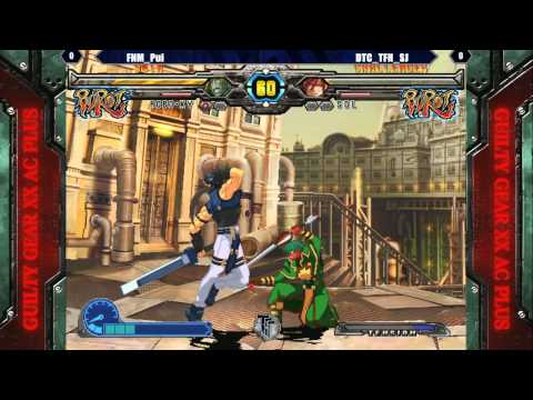 TTT Anime Tournament - GGXXAC+R - FNM_Pui vs DTC|TFH| SJ